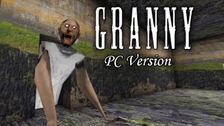 Granny V18 PC Version Full Gameplay [upl. by Padraic]