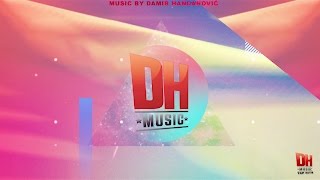 TOP HITS BY DAMIR HANDANOVIC  DH MUSIC 2009  2016 [upl. by Daphne464]