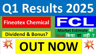 FCL Q1 results 2025  Fineotex Chemical Ltd results today  FCL Share News  FCL Share latest news [upl. by Dudden]