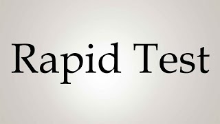 How to Pronounce Rapid Test [upl. by Ylicic124]