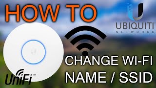 How to Change WiFi Name SSID  Ubiquiti Unifi [upl. by Bertero]