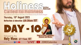 LIVE DAY  10 Holiness Retreat Called to Holiness  Thursday Mass  10 August 2023  DRC Colombo [upl. by Niarbo]