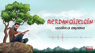 Merdan Güzelgün  Uzakta Arama  Hak Adem  © Arda Müzik 2023 [upl. by Nolyaw]