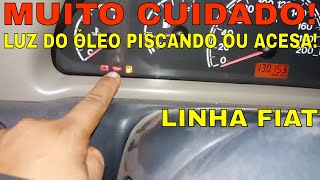 MUITA ATENÇÃO Luz Do Óleo Piscando Ou Acesa Fiat Pálio Uno Strada Siena Punto Linea Fire Ou Etorq [upl. by Akceber]