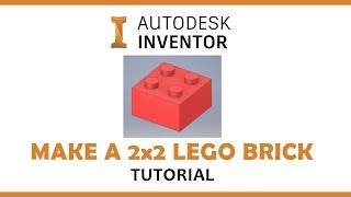 Autodesk Inventor Tutorial  2x2 Lego Brick [upl. by Humo]