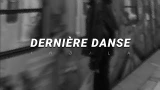 indila  dernière danse  slowed amp reverb paroles [upl. by Foskett]