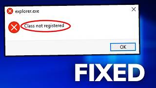 Fixed ✔️ explorerexe Class Not Registered 😵 Explorerexe Crash [upl. by Noscire]