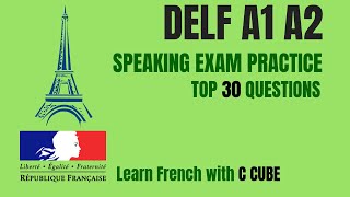 French DELF A1 A2 Speaking Exam Test Practice Top 30 Questions Préparation DELF A1 orale [upl. by Robillard615]