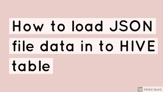 How to load json file format data into hive table  for beginners [upl. by Feliza]