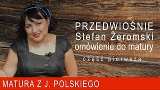 129 quotPrzedwiośniequot Stefana Żeromskiego streszczenie i omówienie do matury cz1 [upl. by Yrrah524]