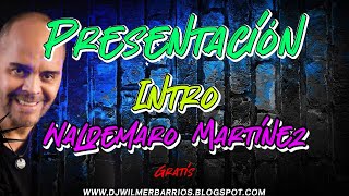 INTRO  PRESENTACION GRATIS  WALDEMARO MARTINEZ [upl. by Asirrac]