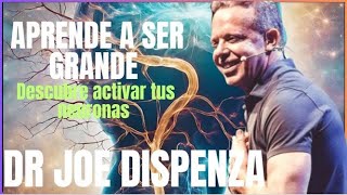 DESCUBRE CÓMO SER GRANDE  TRANSFORMA TU CEREBRO JOE DISPENZA EN ESPAÑOL [upl. by Nadnerb]