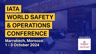 Innovation Technology amp Global Challenges at IATA’s World Safety and Operations Conference [upl. by Feune126]