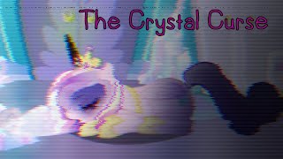 Looking at The Crystal Curse MLP Horror [upl. by Madden]