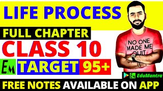 LIFE PROCESSES 🧬  ONESHOT NCERT FULL CHAPTER 🔥 CLASS 10  BY SANJIV SIR [upl. by Dillie]