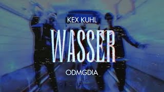 Kex Kuhl amp ODMGDIA  Wasser prod John amp KCVS Offizielles Video [upl. by Stahl227]