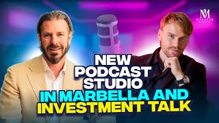 E84 New Podcast Studio in Marbella and Trending Investment Talk 2024 [upl. by Aisad]