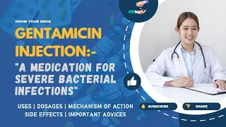 Gentamicin Injection Uses Dosage Mechanism of Action Side Effects and Important Advice [upl. by Tratner]