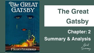 The Great Gatsby  Chapter 2 Summary amp Analysis  F Scott Fitzgerald [upl. by Hach630]