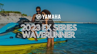 Yamaha’s 2023 EX Series WaveRunners [upl. by Ammeg585]