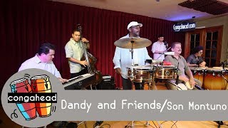 Dandy and Friends performs Son Montuno for congaheadcom [upl. by Carlstrom739]