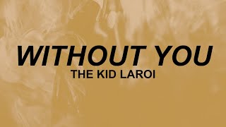 The Kid Laroi  quotWithout Youquot  cant make a wife outta a hoe  tiktok [upl. by Etteniuq754]