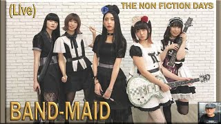 BAND MAID THE NON FICTION DAYS Live Reaction [upl. by Gisela]