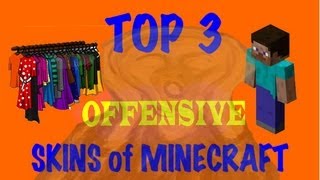 Minecraft Skins  MInecraft Skins Top 3 Offensive Skins of Minecraft [upl. by Gabie]