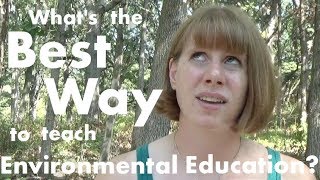 How do we teach environmental education [upl. by Stoddard931]