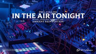 Phil Collins  In The Air Tonight  Ambient Reinvention Instrumental [upl. by Dikmen]