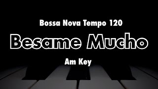 Besame Mucho  Backing Track Tempo 120 Am Key [upl. by Nedearb]