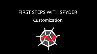 First steps with Spyder  Part 3 Customization [upl. by Yadroc]