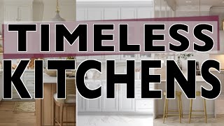 TIMELESS KITCHENS  Interior Design [upl. by Leehar]