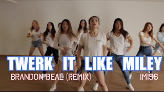 Twerk it like Miley  Brandon Beal Dawin Remix  iMISS CHOREOGRAPHY  IMI DANCE [upl. by Dnomar652]