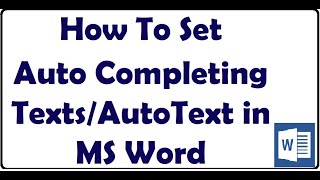 How To Set Auto Completing Texts  AutoText in MS Word [upl. by Llenehc469]