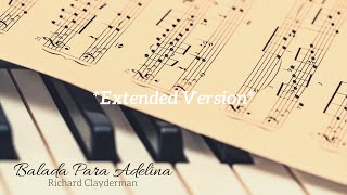 Balada Para Adelina  Richard Clayderman  Extended Version  15 min [upl. by Sorips]