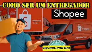 Como Ser ENTREGADOR ou MOTORISTA da SHOPEE na Sua Cidade [upl. by Casper361]