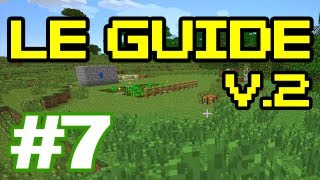 Minecraft  Le Guide pour bien débuter  Tutoriel Fr  Episode 7 [upl. by Lemire]