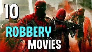 Top 10 Best ROBBERY Movies [upl. by Aliza]