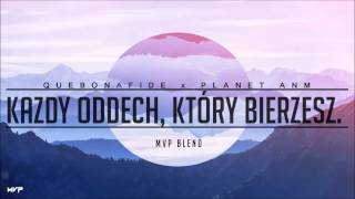 Quebonafide x Planet ANM x MVP BLEND  Każdy oddech który bierzesz [upl. by Hobart]