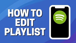 How To Edit Spotify Playlist Info 2021 [upl. by Ricky]