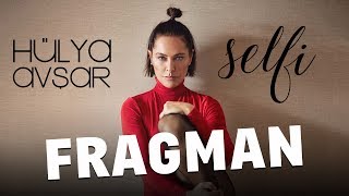 Hülya Avşar  Selfi Fragman [upl. by Kcim]