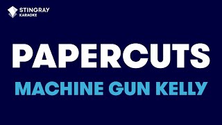 Machine Gun Kelly  papercuts Karaoke with Lyrics [upl. by Koralle]