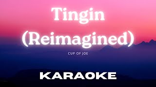 Karaoke Version Tingin Reimagined  Cup of Joe [upl. by Aimo]