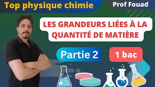 les grandeurs liées à la quantité de matière 1 bac partie 2 [upl. by Chud]