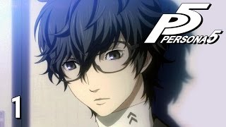 AND SO IT BEGINS  Lets Play  Persona 5  1  Walkthrough Playthrough [upl. by Enos319]