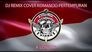 DJ REMIX KOMANDO PERTEMPURAN COVER [upl. by Atiuqehs]