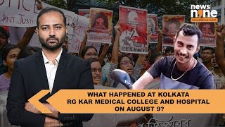 What happened at Kolkata RG Kar Medical College and Hospital on August 9  EXPLAINED [upl. by Nam]