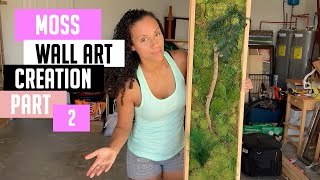 DIY Lets Make A Moss Art Wall Together [upl. by Fein624]