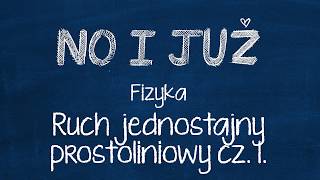 Ruch jednostajny prostoliniowy  omówienie wzorów Prędkość droga czas ms kmh [upl. by Enerod]